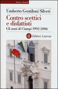 Contro scettici e disfattisti