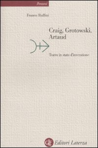 Craig, Grotowski, Artaud