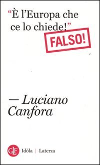 «È l'Europa che ce lo chiede!». Falso!