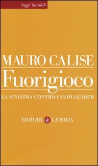 Fuorigioco. La sinistra contro i suoi leader