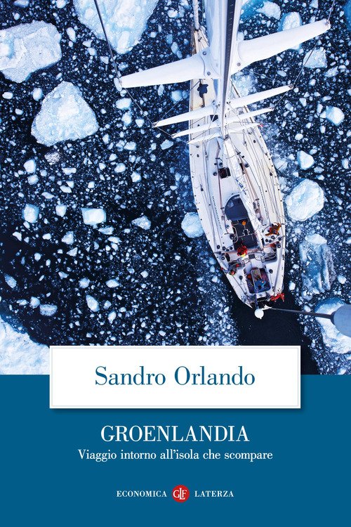 Groenlandia. Viaggio intorno all'isola che scompare