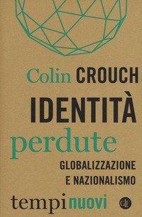 Identità perdute. Globalizzazione e nazionalismo