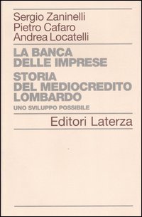 La banca delle imprese. Storia del mediocredito lombardo