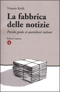 La fabbrica delle notizie