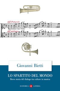 Lo spartito del mondo. Breve storia del dialogo tra culture in musica