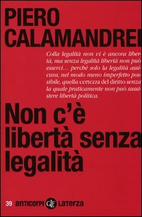 Non c'è libertà senza legalità