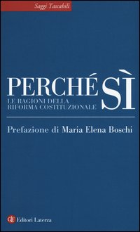 Perché sì. Le ragioni della riforma costituzionale