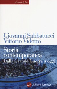 Storia contemporanea. Dalla Grande Guerra a oggi