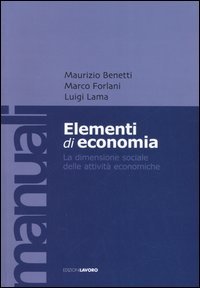 Elementi di economia. La dimensione sociale delle attività economiche