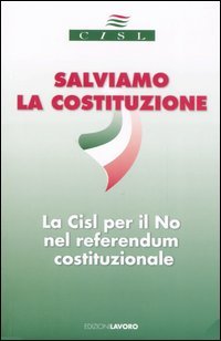 Salviamo La Costituzione. La Cisl Per Il No Nel Referendum C