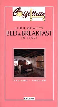 Caffèlletto. Bed & Breakfast in Italy