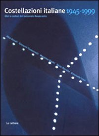 Costellazioni italiane (1945-1999). Libri e autori del secondo Novecento