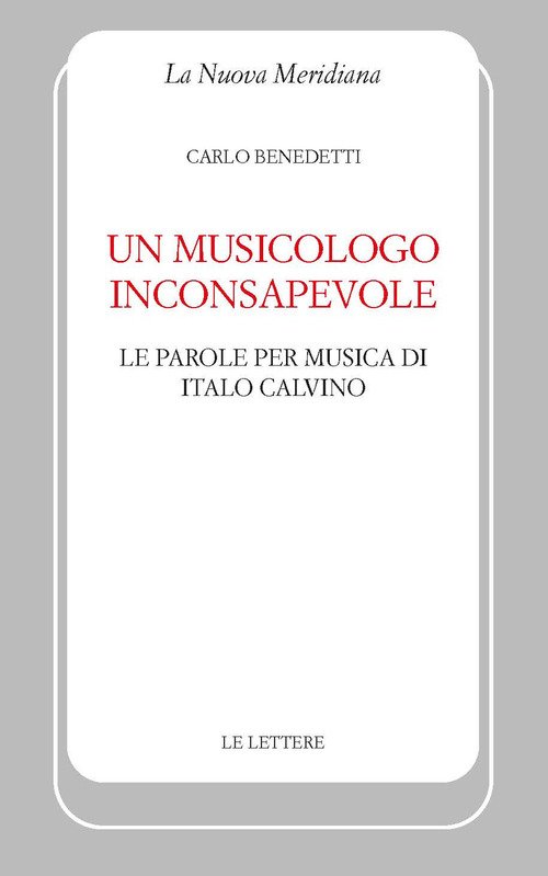 Un musicologo inconsapevole. Le parole per musica di Italo Calvino