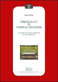 Phraseology in political discourse. A corpus linguistics approach in the classroom