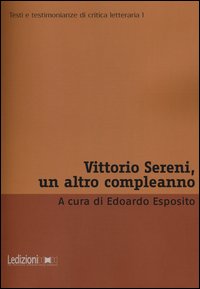 Vittorio Sereni, un altro compleanno