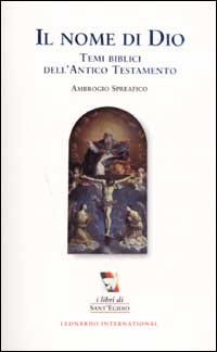 Il nome di Dio. Temi biblici dell'Antico Testamento