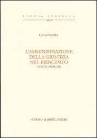 L'amministrazione della giustizia nel principato. Aspetti e problemi