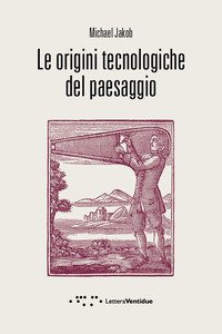 Le origini tecnologiche del paesaggio