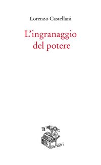 L'ingranaggio del potere
