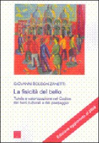 La fisicità del bello. Tutela e valorizzazione nel codice dei beni culturali e del paesaggio