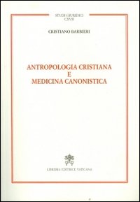 Antropologia cristiana e medicina canonistica