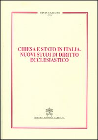 Chiesa e Stato in Italia. Nuovi studi di diritto ecclesiastico