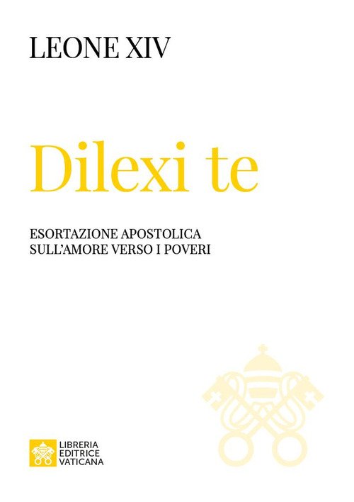 Dilexi te. Esortazione apostolica sull'amore verso i poveri
