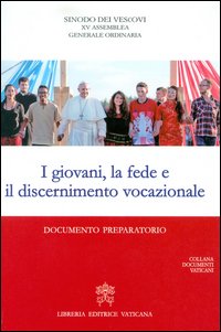 I giovani, la fede e il discernimento vocazionale. Documento preparatorio