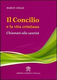 Il Concilio e la vita cristiana