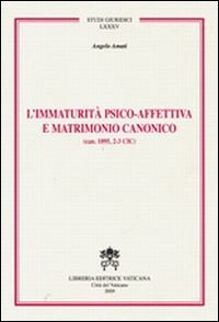 Immaturità psico-affettiva e matrimonio canonico