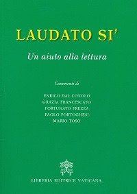 Laudato sì. Un aiuto alla lettura