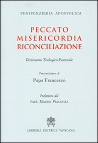 Peccato Misericordia Riconciliazione. Dizionario teologico-pastorale