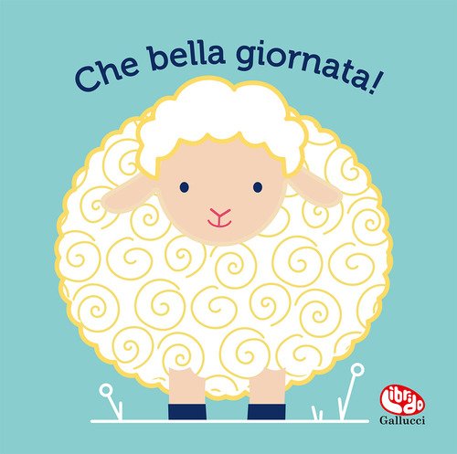 Che bella giornata. Il mio primo libro di stoffa