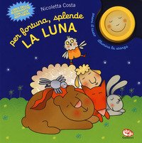 Per fortuna, splende la luna!