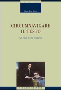Circumnavigare il testo. Gli indici in età moderna
