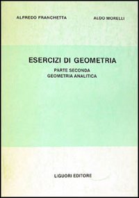 Esercizi di geometria. Vol. 2: Geometria analitica.