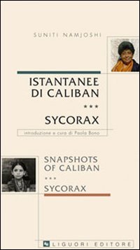 Istantanee di Caliban. Sycorax-Snapshots of Caliban. Sycorax