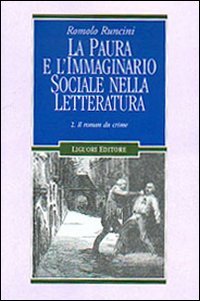La paura e l'immaginario sociale nella letteratura. Vol. 2: Il roman du crime.
