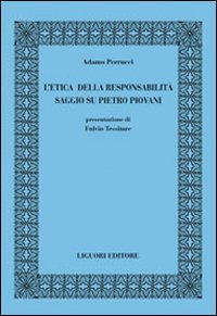 L'etica della responsabilità. Saggio su Pietro Piovani