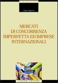 Mercati di concorrenza imperfetta ed imprese internazionali