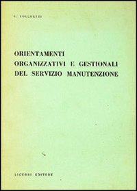 Orientamenti organizzativi e gestionali del servizio manutenzione