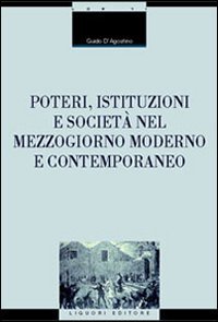 Poteri, istituzioni e società nel Mezzogiorno moderno e contemporaneo