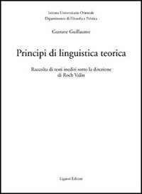 Principi di linguistica teorica. Raccolta di testi inediti