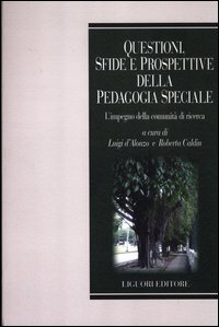 Questioni, sfide e prospettive della pedagogia speciale. L'impegno della comunità scientifica