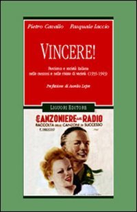 Vincere! Fascismo e società italiana nelle canzoni e nelle riviste di varietà (1935-1943)