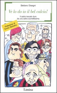 Ve lo do io il bel calcio! Il calcio toccato duro da una satira scorrettissima