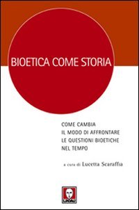 Bioetica come storia