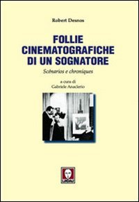 Follie cinematografiche di un sognatore