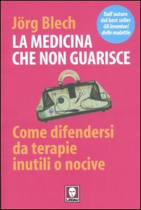 La medicina che non guarisce