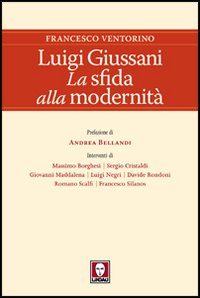 Luigi Giussani. La sfida alla modernità
